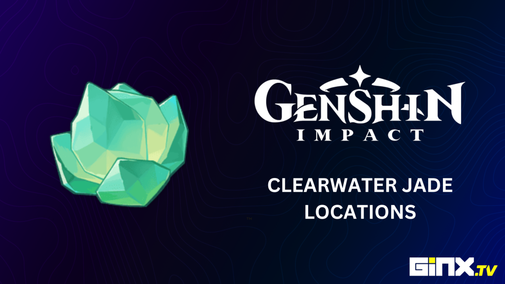 Genshin Impact Clearwater Jade Location, Farming Guide