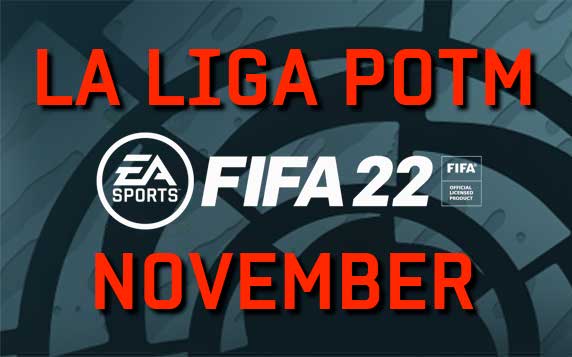 FIFA 22 La Liga POTM: Nominees, how to vote, more