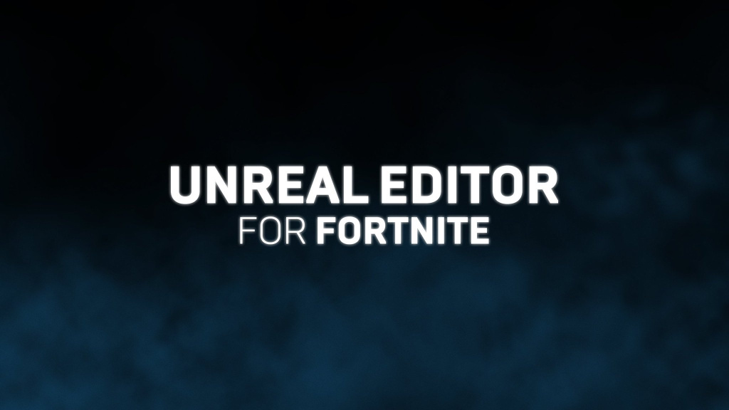 Unreal Editor For Fortnite (UEFN): Release Date, Specs, Features, More