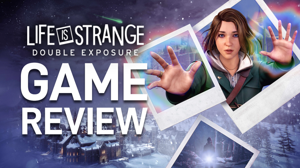 Life is Strange Double Exposure Review: Exploring Familiar Themes Through A New Lens