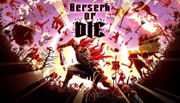 Berserk or Die: A Button Mashing, Enemy Bashing Brawler