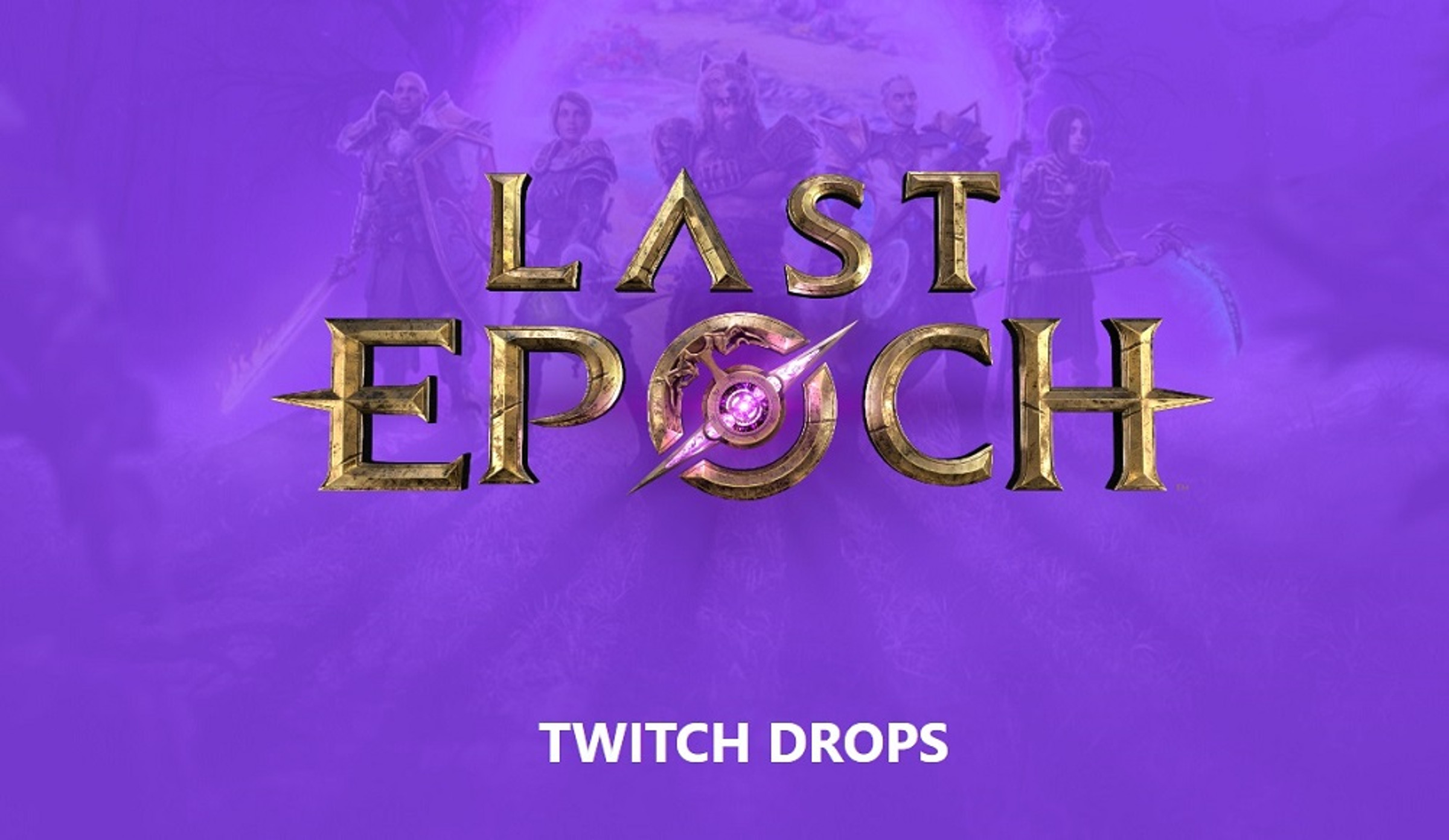 Last epoch twitch drops