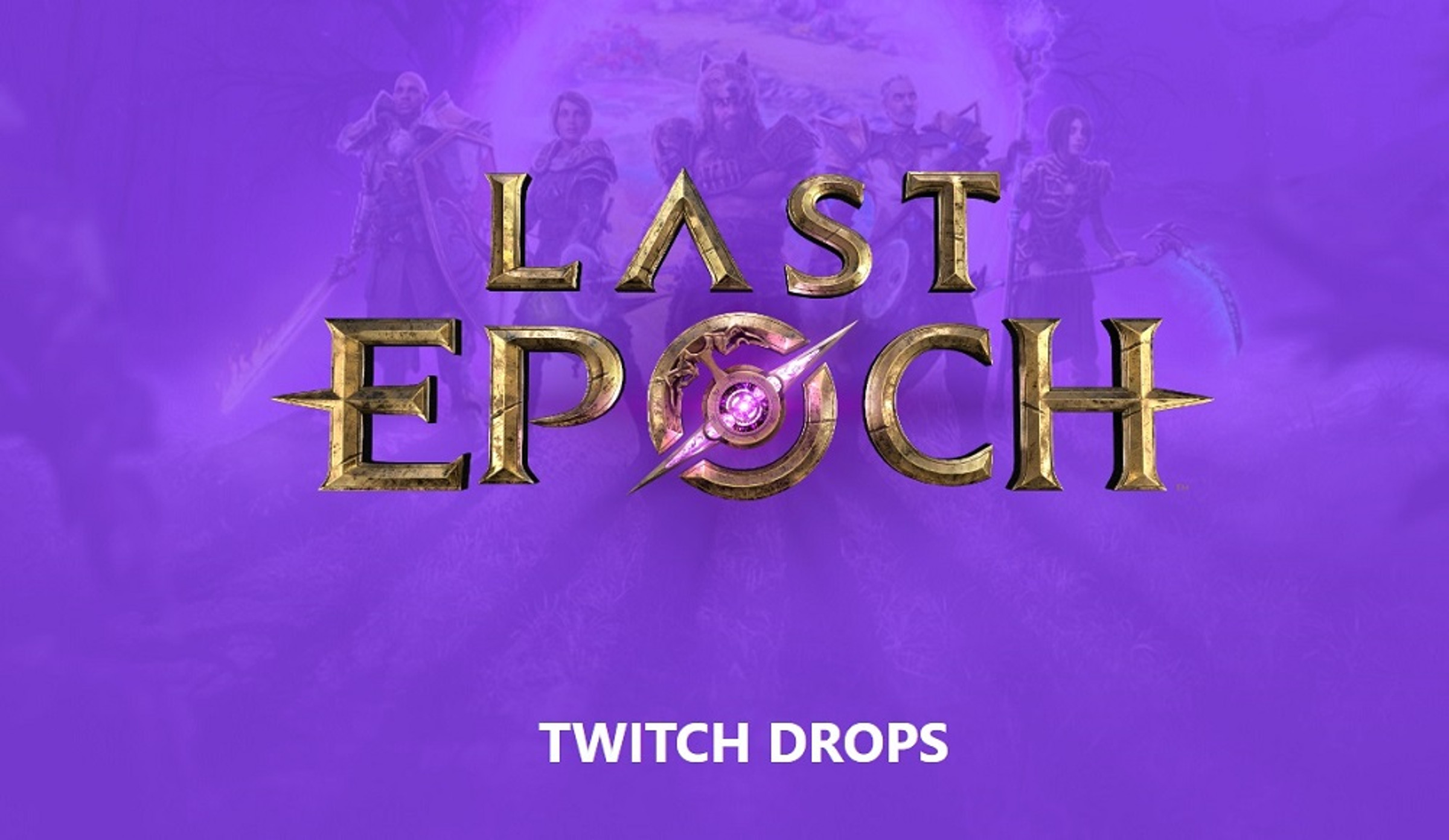 Last epoch twitch drops. Last epoch twitch drops