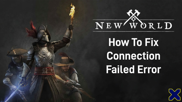 New World Connection Failed Login Error: How To Fix
