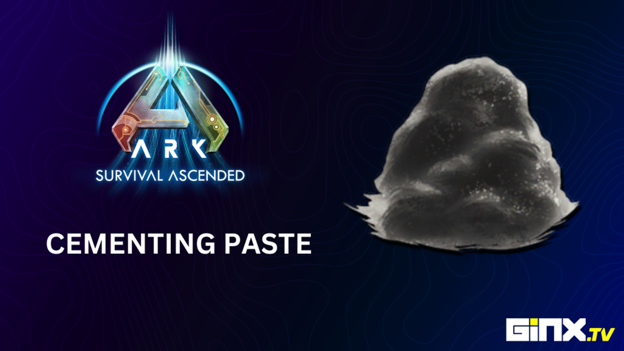 How to get cementing paste in ark survival ascended ginx tv