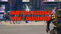 Fortnite Week 7 Challenges - Chapter 3 Season 3