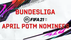 FIFA 21 Bundesliga April Player of the Month nominees