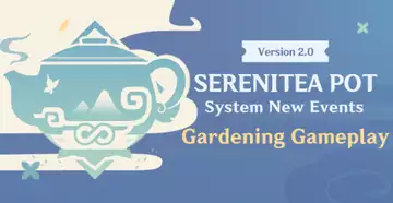Genshin Impact 2.0 Gardening Gameplay: How to unlock, collect seeds, grow plants in Serenitea Pot
