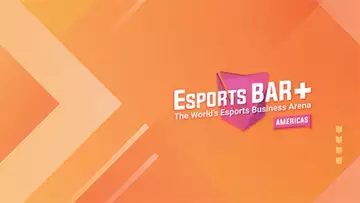 Esports BAR+ Americas: Everything you need to know
