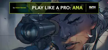 Play Overwatch like a Pro: Ana