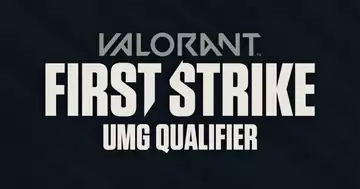 Valorant First Strike UMG Qualifier: Schedule, format, teams, and how to watch