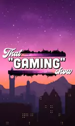 That "Gaming" Show
