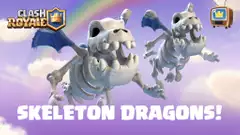 Clash Royale Skeleton Dragons - How to unlock, strengths and weaknesses
