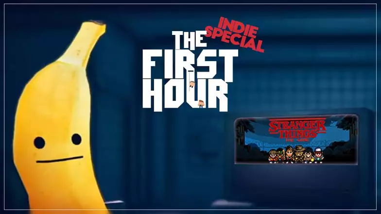 The First Hour: My Friend Pedro/ Stranger Things Game 3 (Indie Collection) (Season 9 - Ep.04)