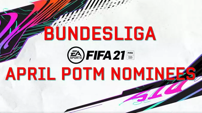 FIFA 21 Bundesliga April Player of the Month nominees