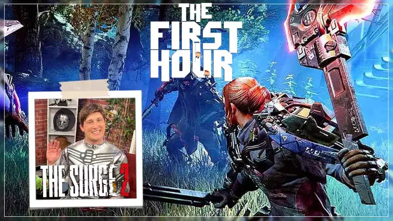 The First Hour: The Surge 2 (Season 9 - Ep. 10)