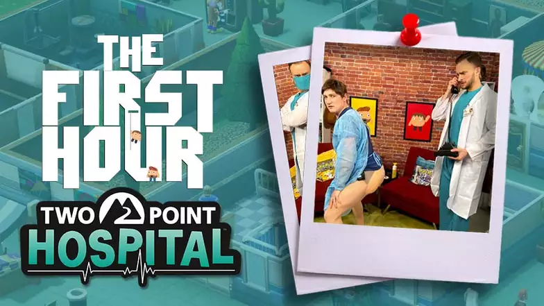 The First Hour: Two Point Hospital (Season 10 - Ep.12)