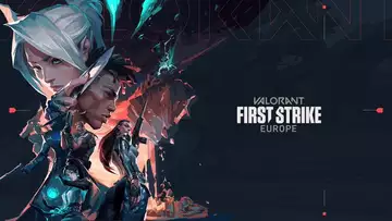 Valorant First Strike Europe: Schedule, format, and how to watch