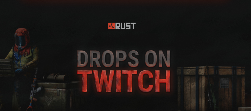 Rust Twitch Drops 5 All Drops Streamers And Schedule Ginx Esports Tv